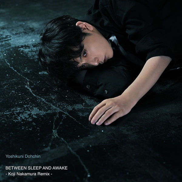 Yoshikuni Dohchin - BETWEEN SLEEP AND AWAKE - Koji Nakamura Remix - (12")