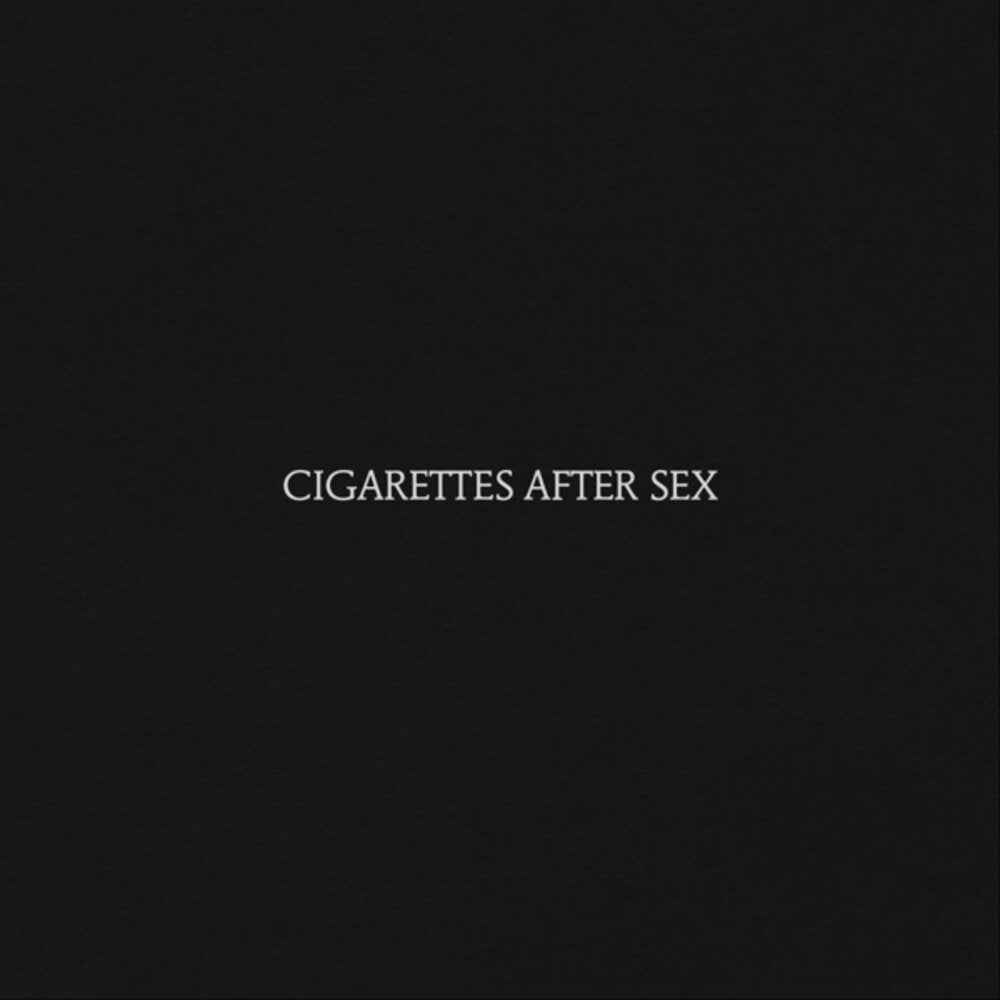 Cigarettes After Sex - Cigarettes After Sex