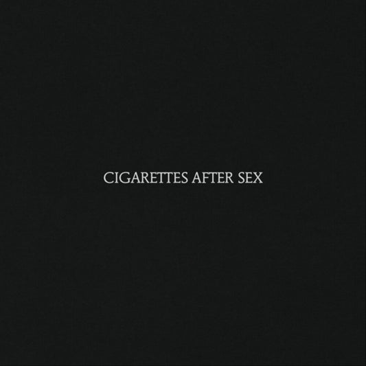 Cigarettes After Sex - Cigarettes After Sex