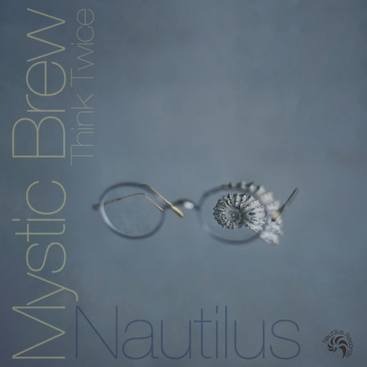 NAUTILUS - Mystic Brew / Think Twice (7")
