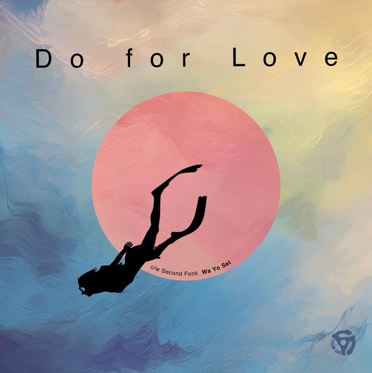 Wa Yo Set - Do For Love / Second Fonk (7")